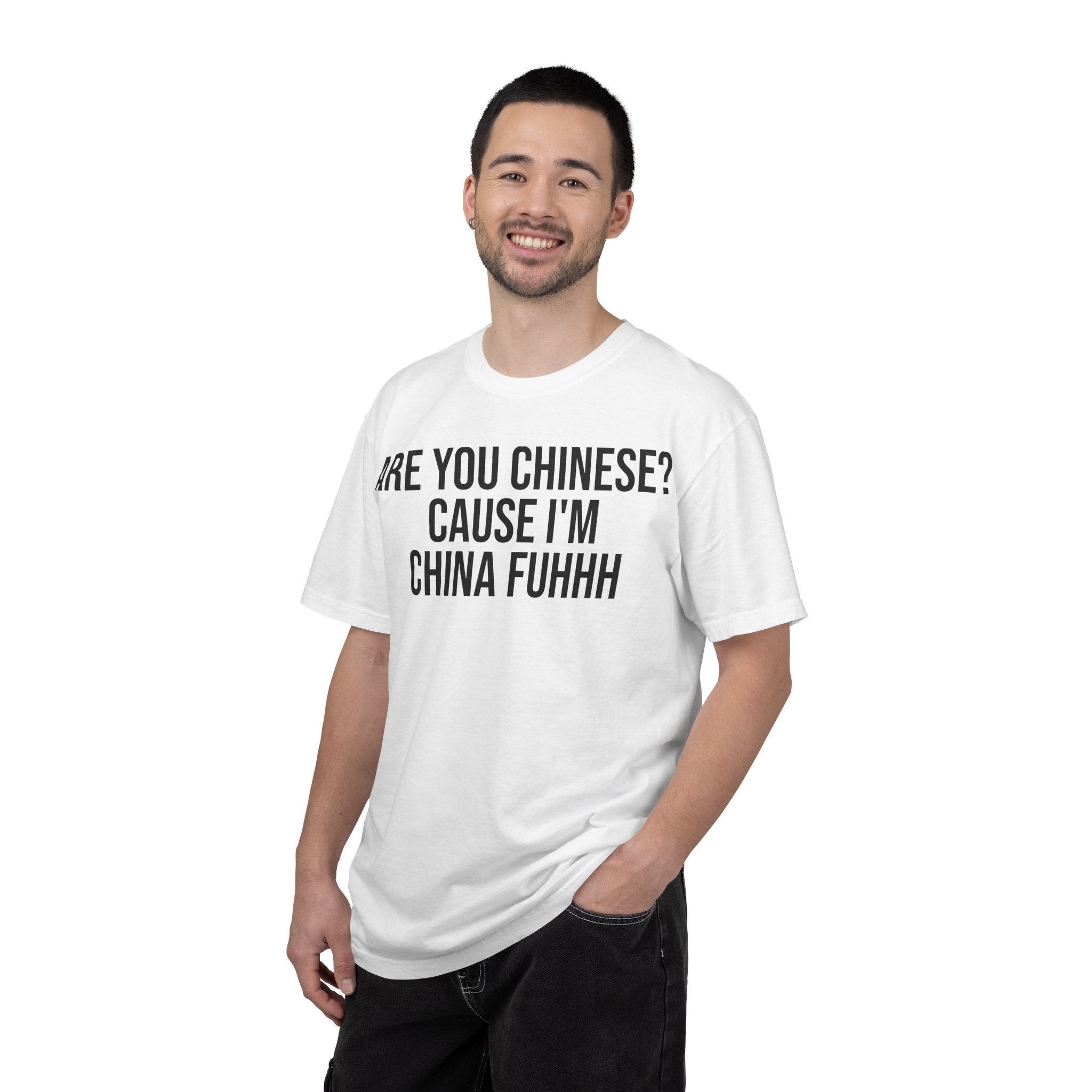 "Are You Chinese? 'Cause I'm China Fuhhh" Graphic Tee