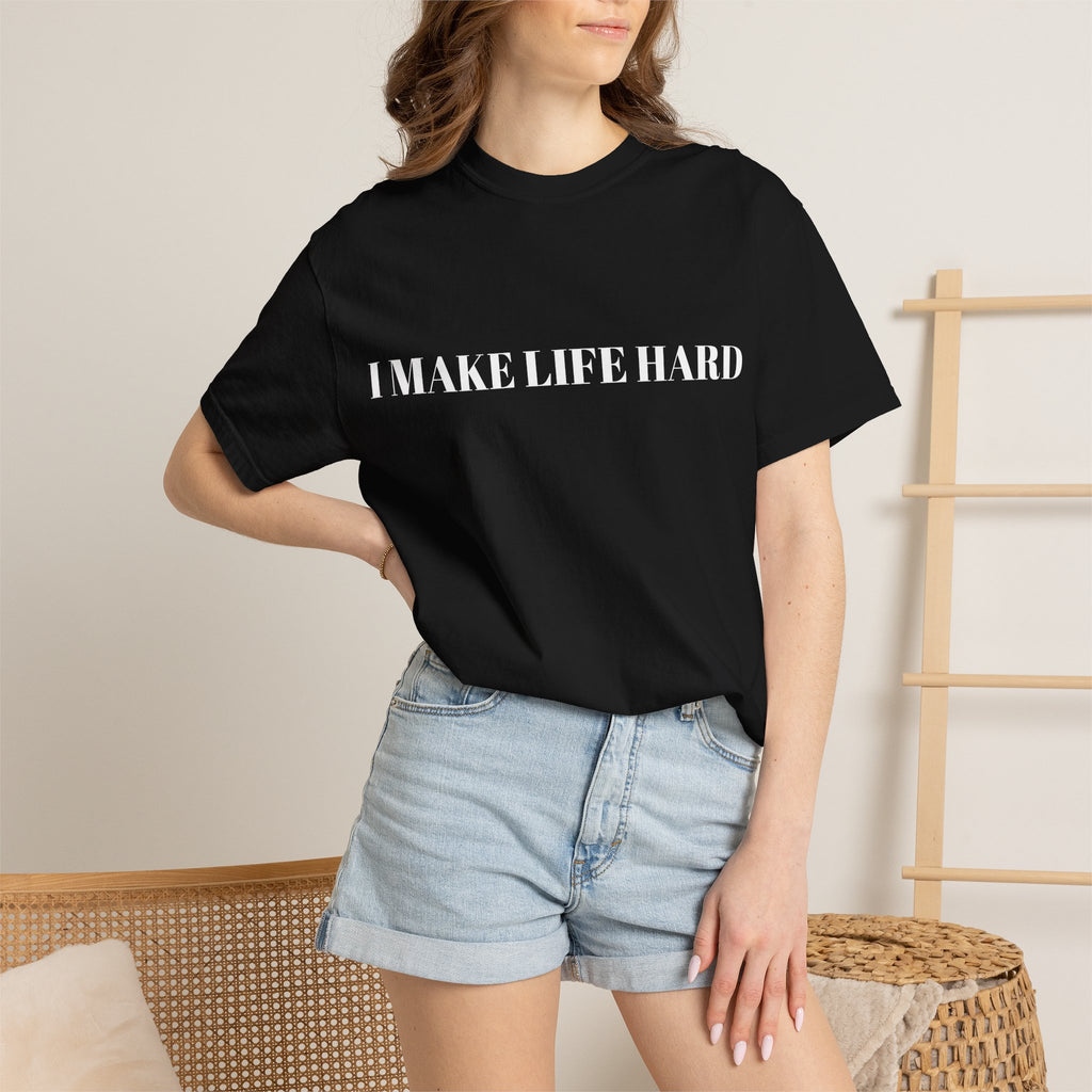 "I MAKE LIFE HARD" Couple Tee