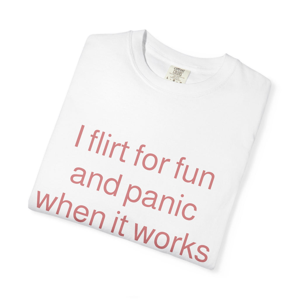 I Flirt for Fun and Panic When It Works