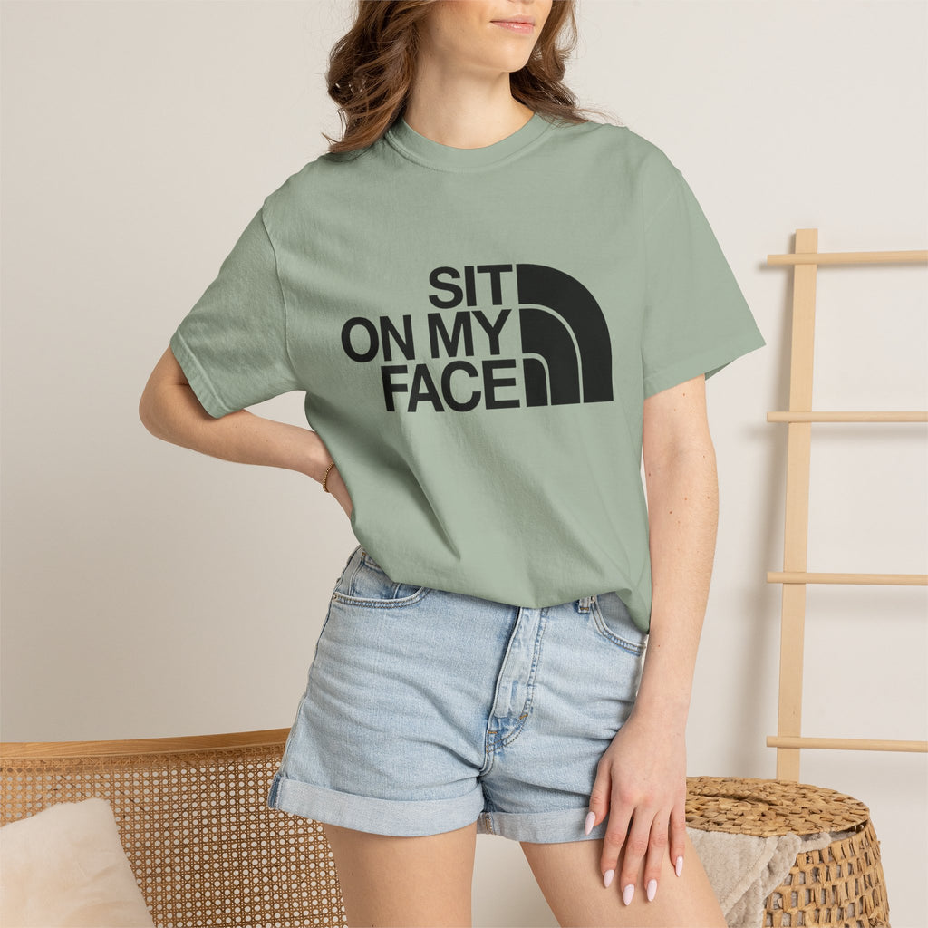 "Sit On My Face"  Graphic Tee