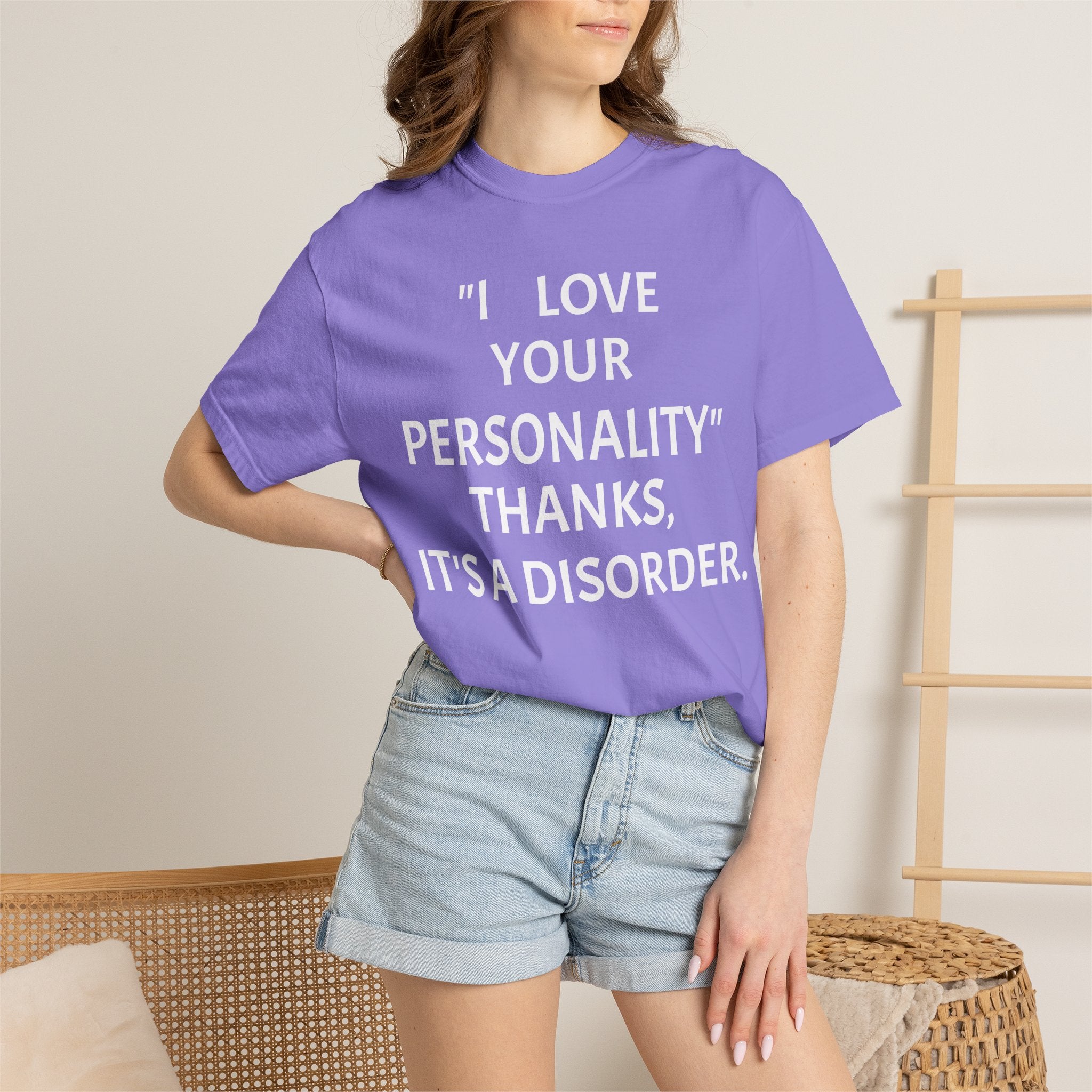 "I Love Your Personality" It's a Disorder Graphic Tee
