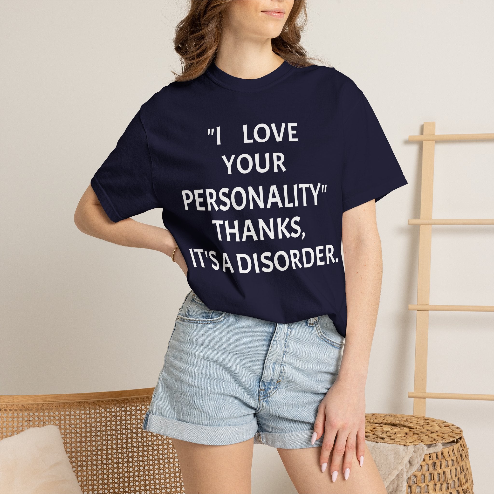 "I Love Your Personality" It's a Disorder Graphic Tee