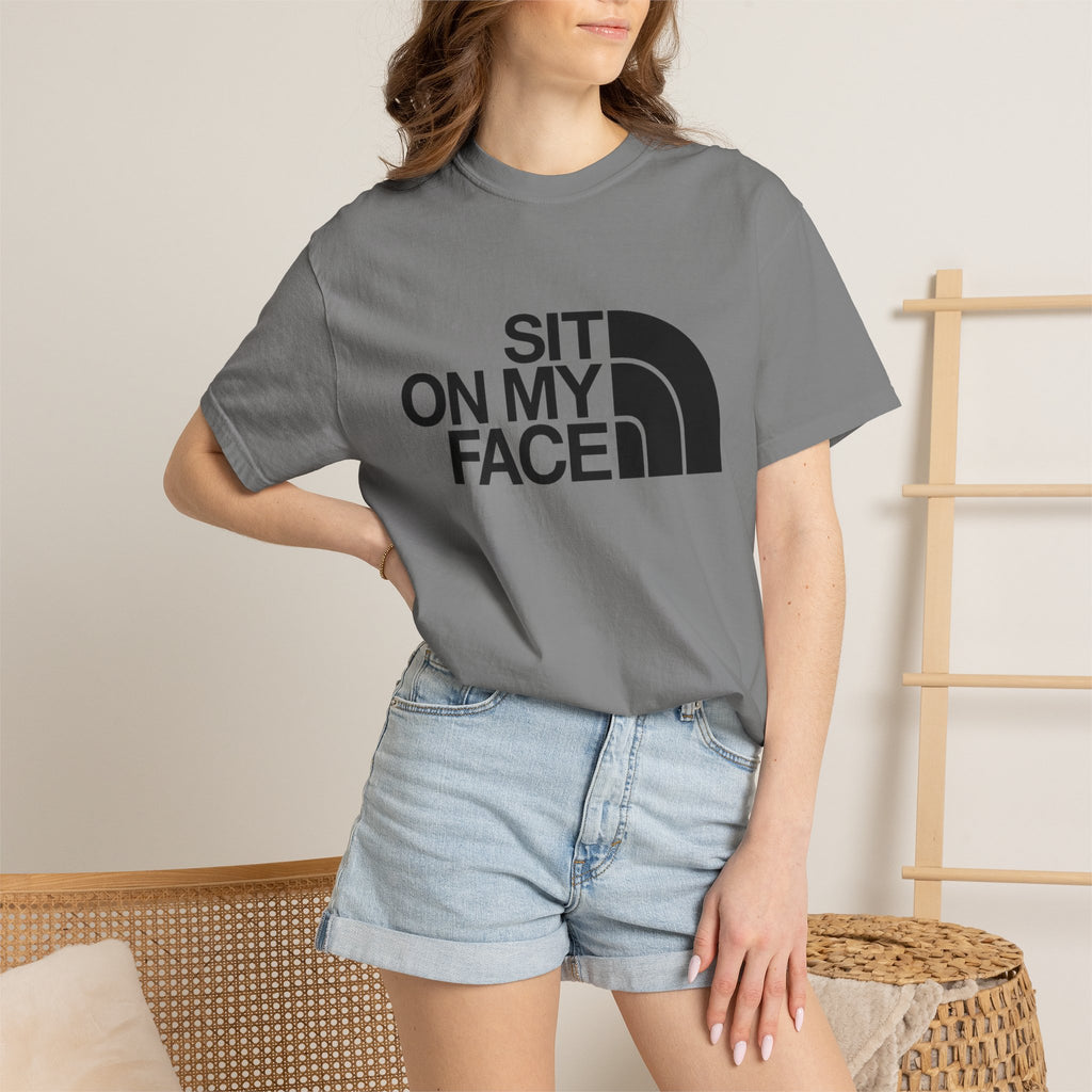 "Sit On My Face"  Graphic Tee