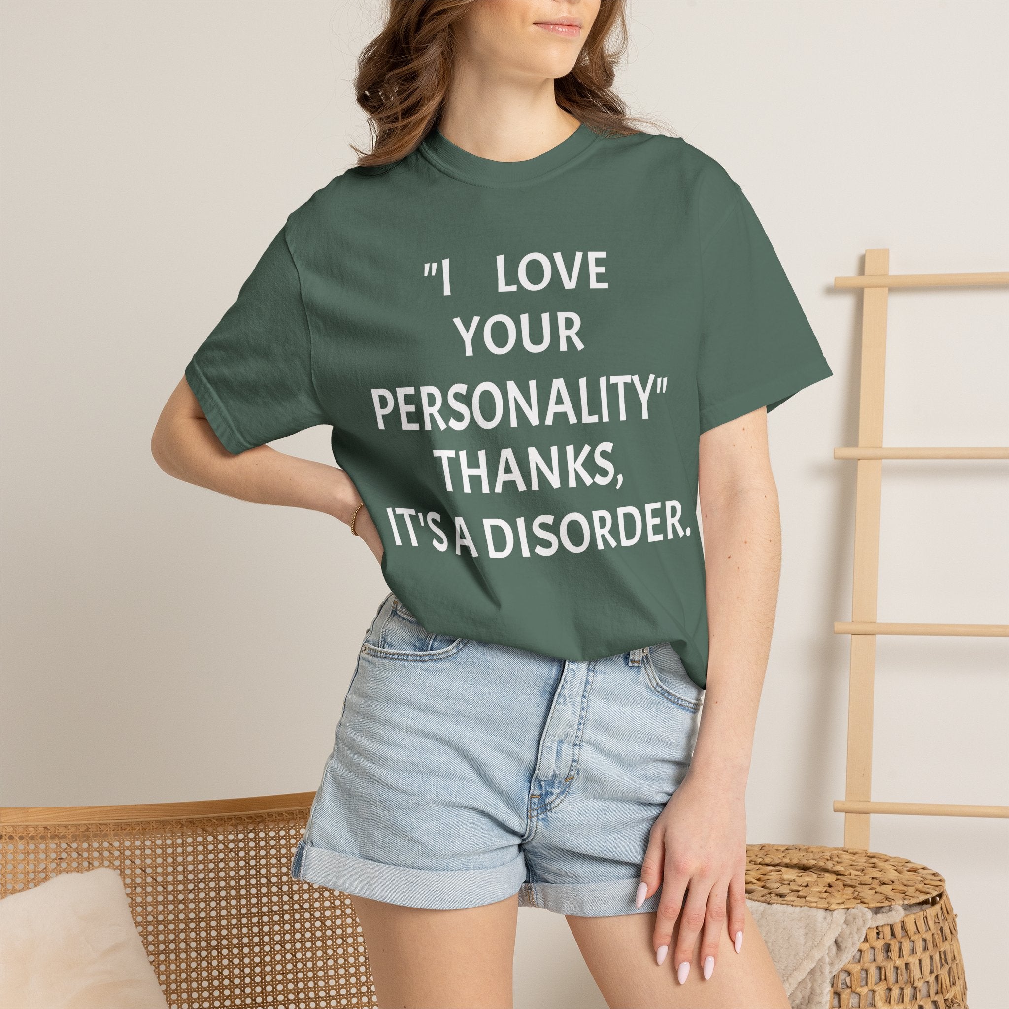 "I Love Your Personality" It's a Disorder Graphic Tee