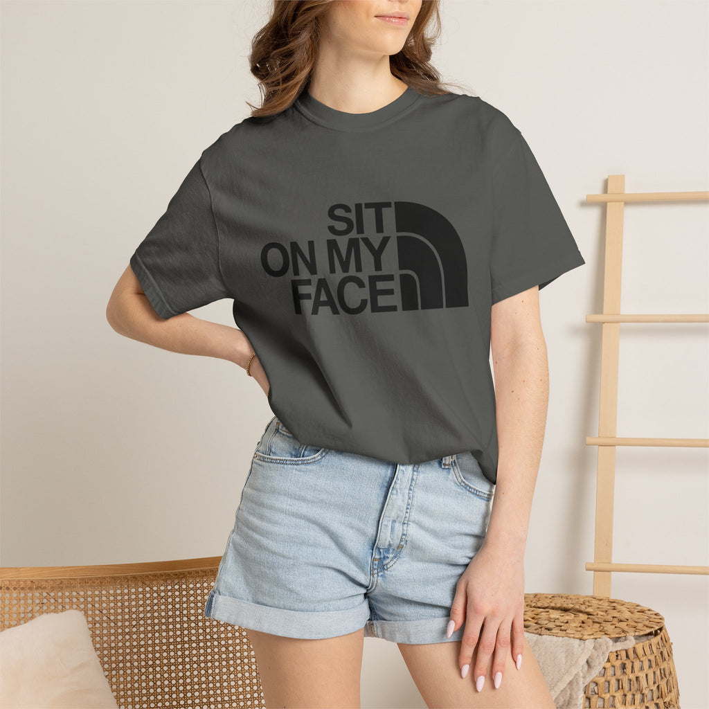 "Sit On My Face"  Graphic Tee