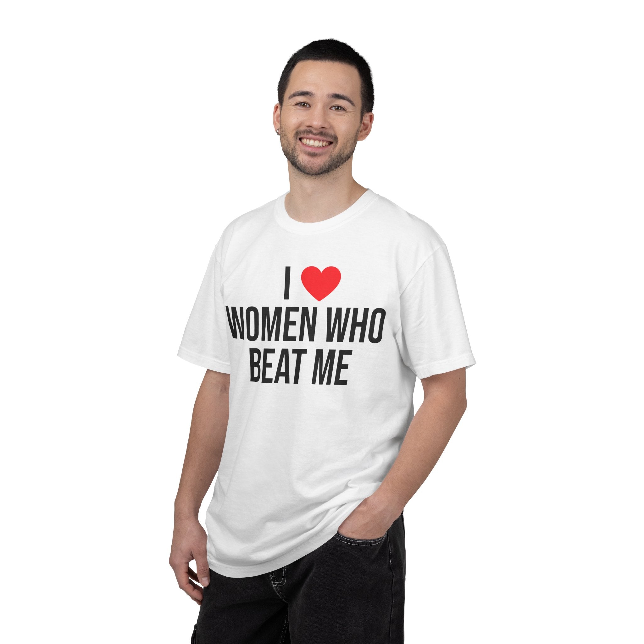"I Love Women Who Beat Me" Graphic T-Shirt
