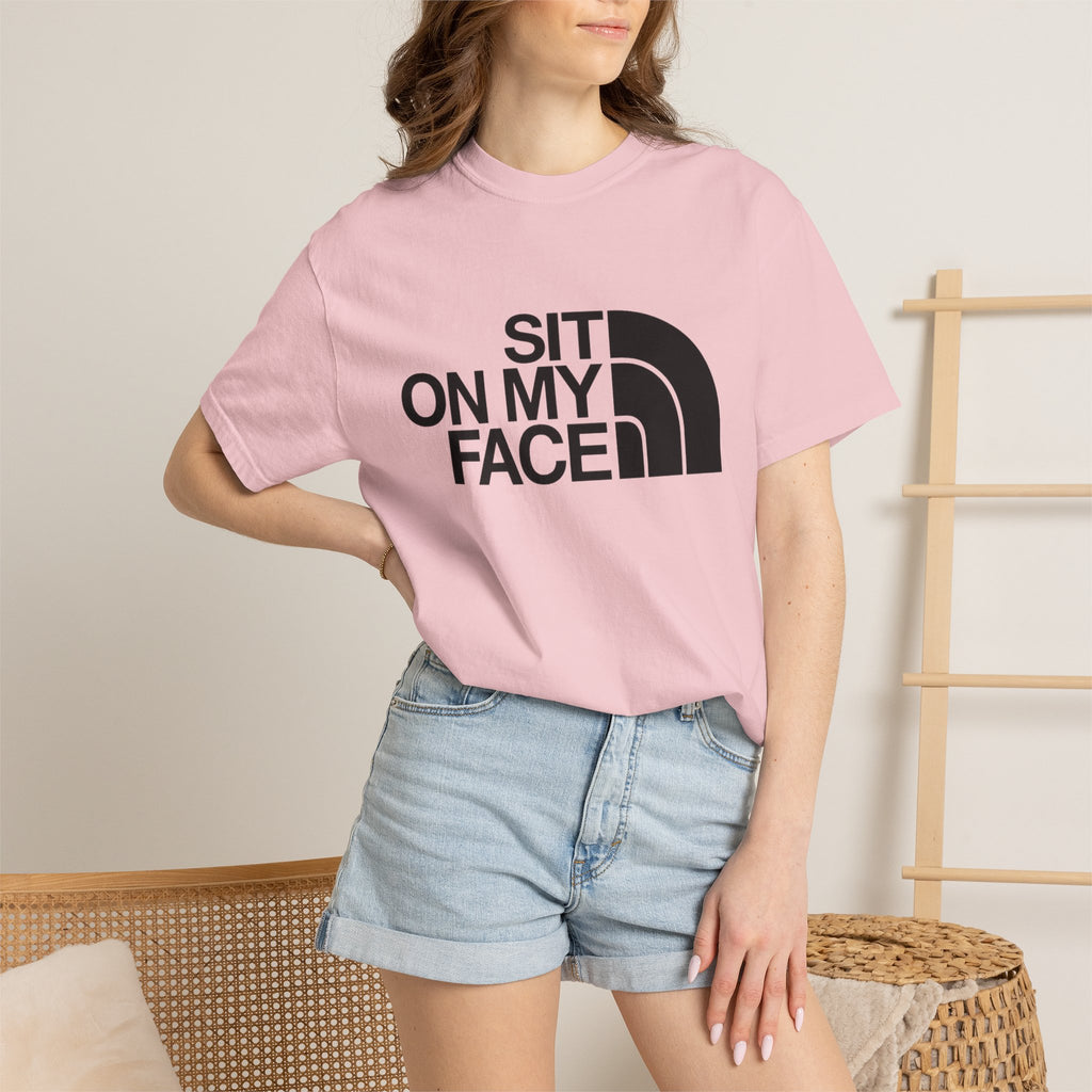 "Sit On My Face"  Graphic Tee