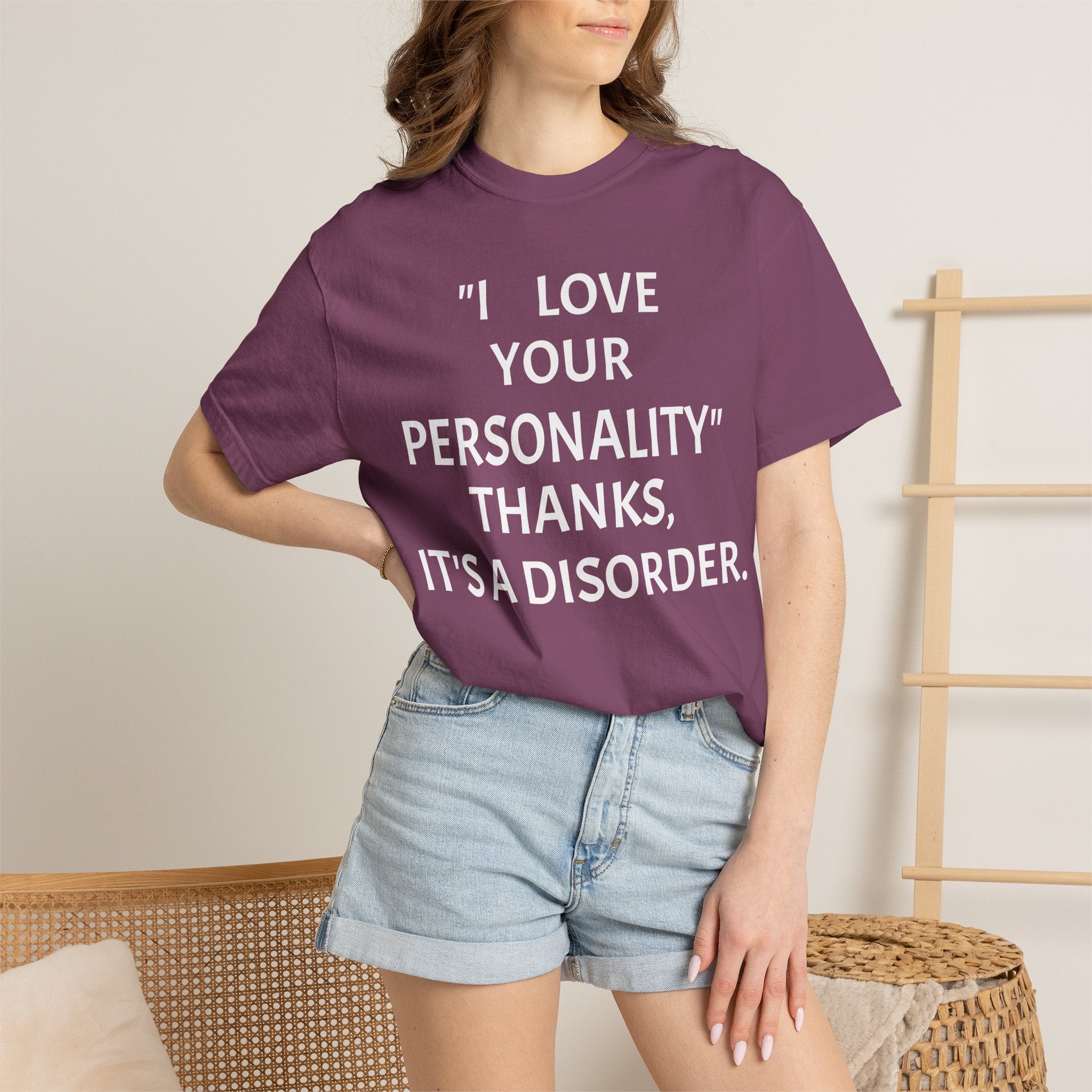 "I Love Your Personality" It's a Disorder Graphic Tee