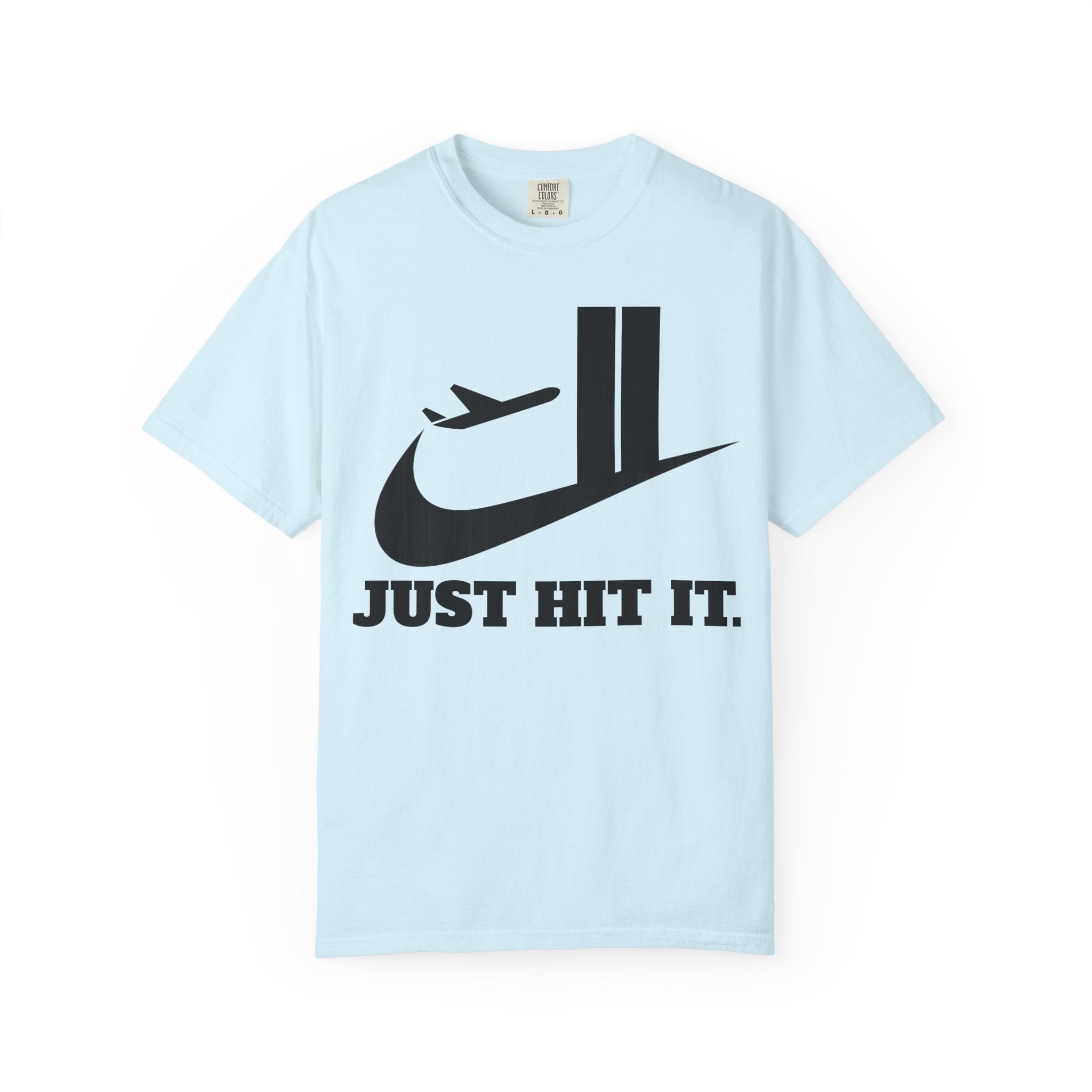 "Just Hit It." Graphic Tee
